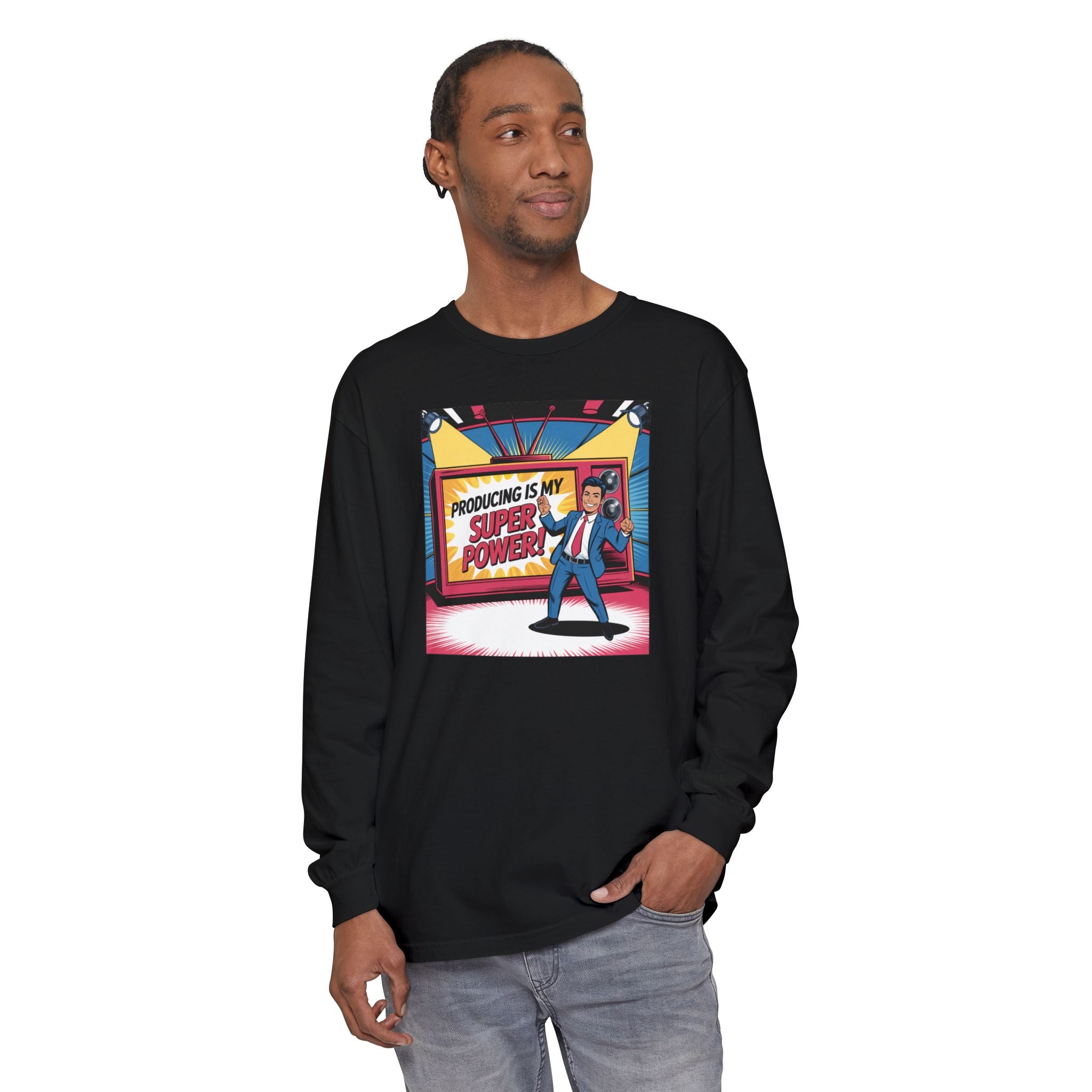 Producing Is My Super Power Long Sleeve T-Shirt