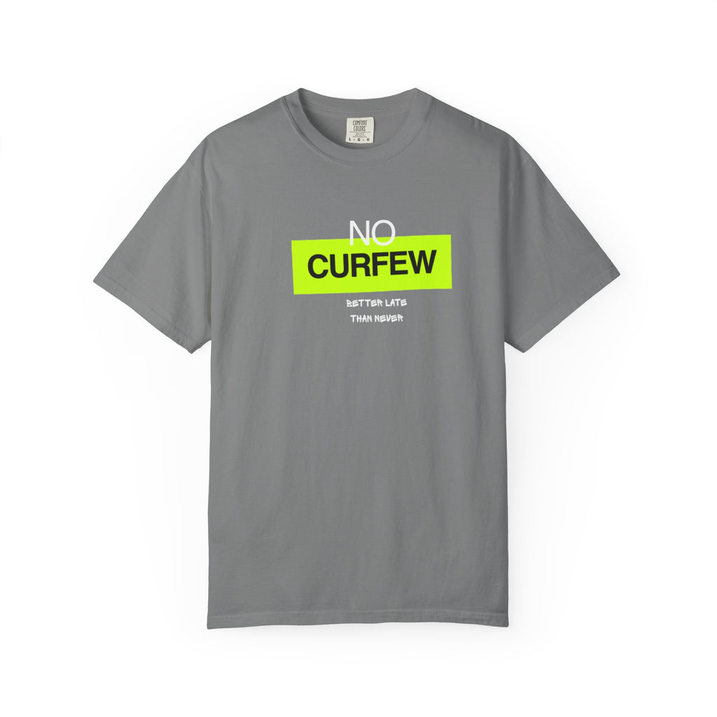 No Curfew Unisex Garment-Dyed T-Shirt | Casual Statement Tee | Gift for Night Owls, Festival Wear, Summer Essential
