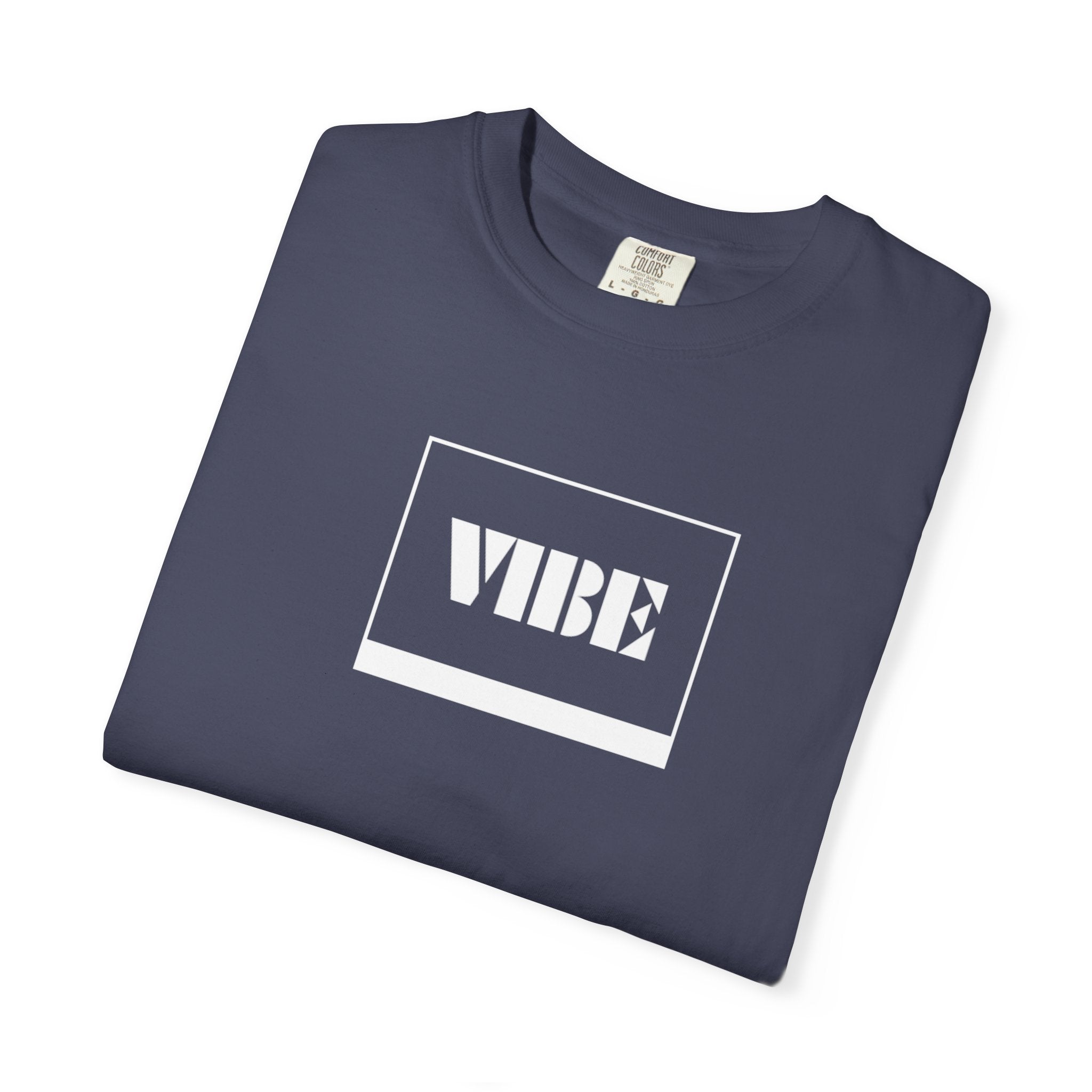Vibe Unisex Garment-Dyed T-shirt | Casual Wear, Summer Fashion, Gift for Friends, Positive Vibes, Unique Streetwear