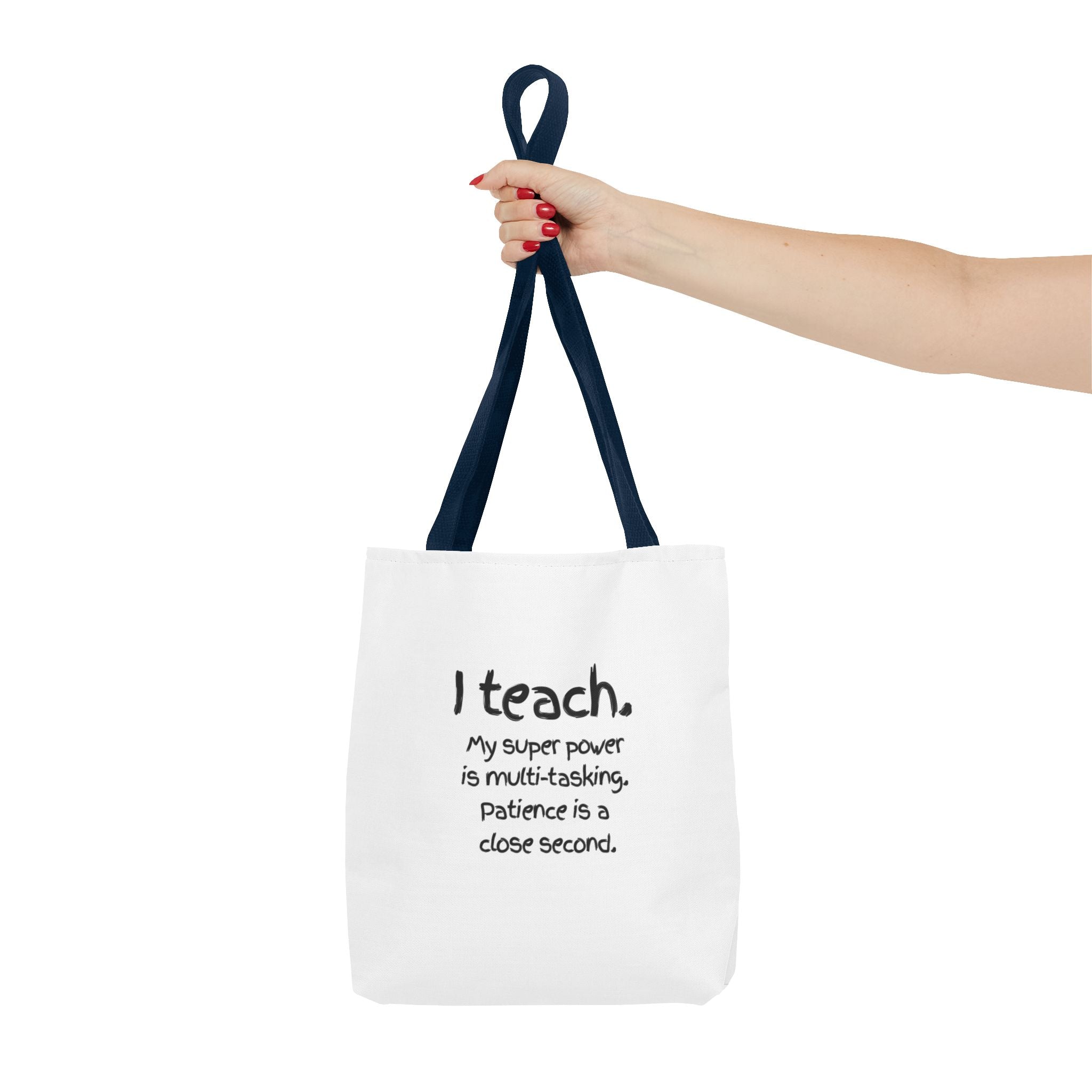 Teacher Tote Bag - "I Teach. My Super Power is Multi-Tasking" Gift