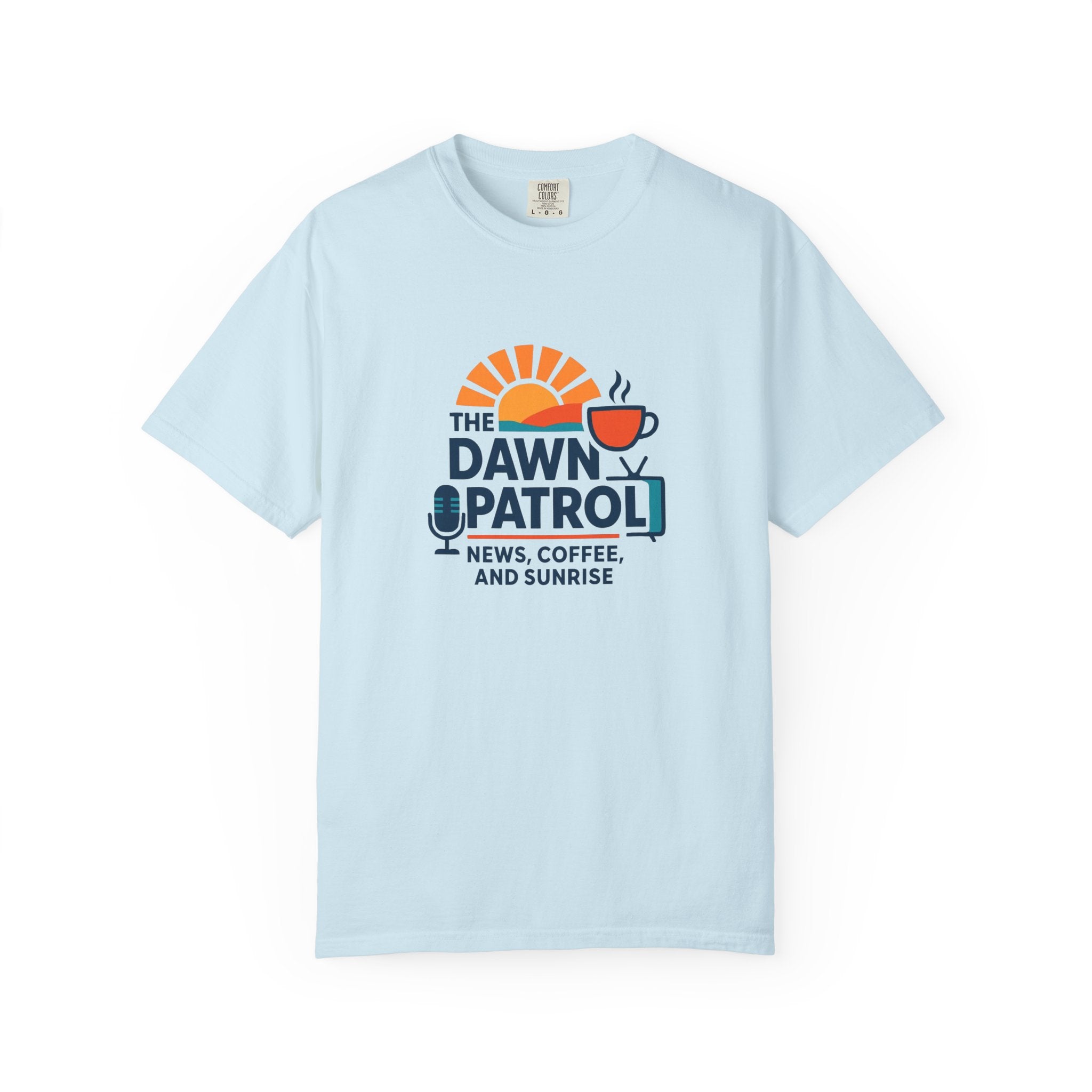 Dawn Patrol T-Shirt — "News, Coffee, and Sunrise" Morning Radio Tee