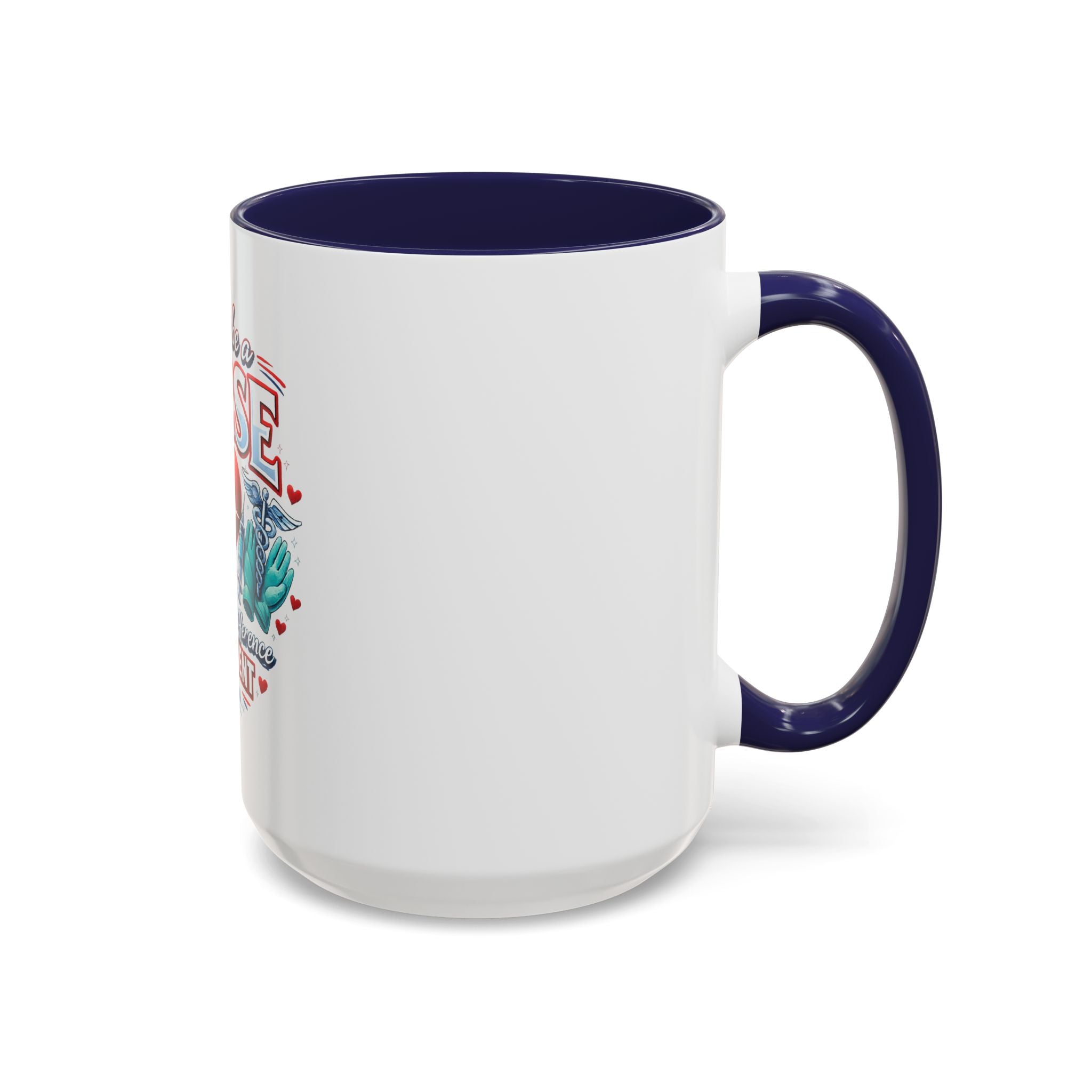 Proud to Be a Nurse Accent Coffee Mug — "Making a Difference One Patient at a Time" (11/15oz)