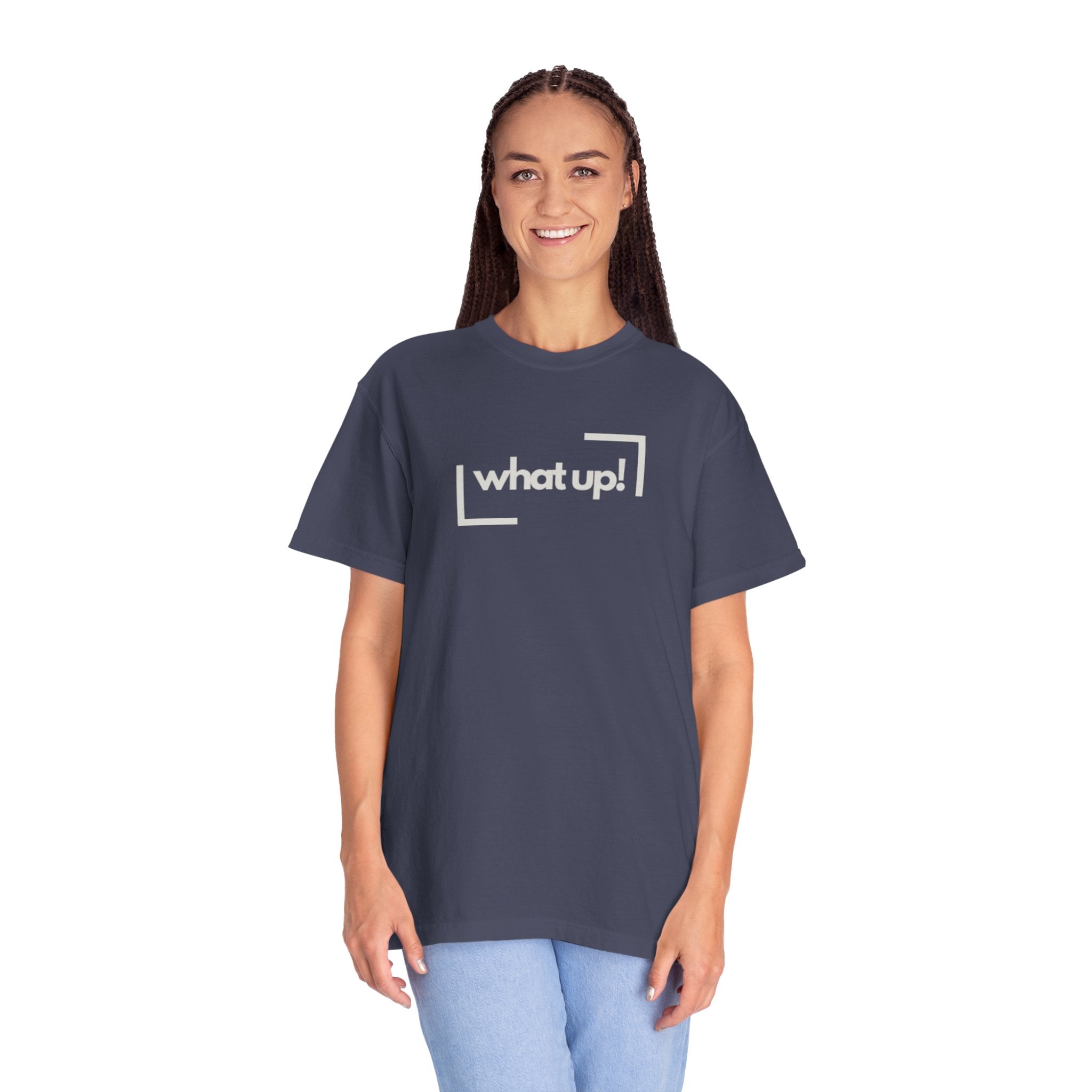 What Up! Tee — Casual Graphic T-Shirt with 'what up!' Front & Original Art Back