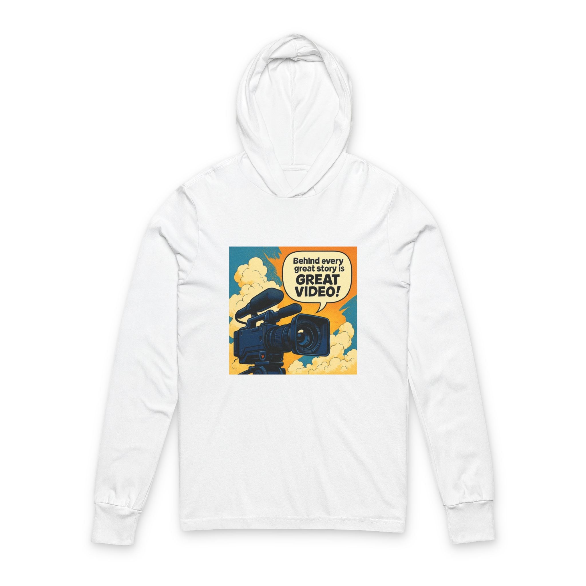 "Behind Every Great Story is Great Vidoe"Graphic Hooded Long Sleeve Tee