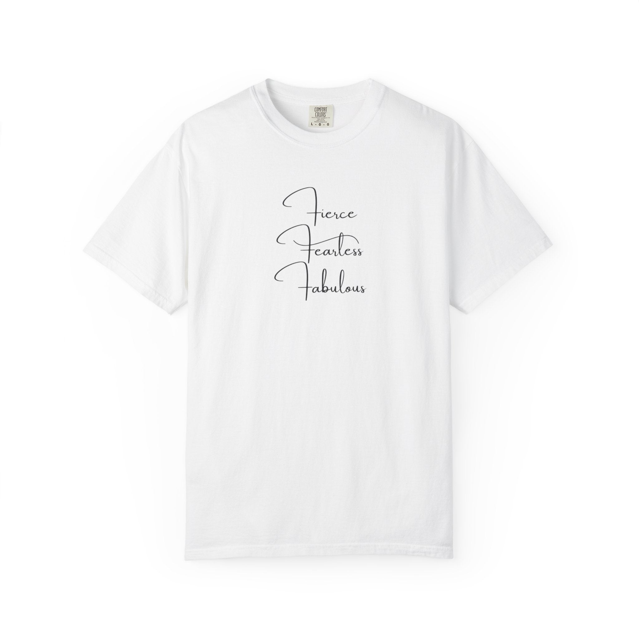 T-Shirt — "Fierce Fearless Fabulous" Minimal Script Tee