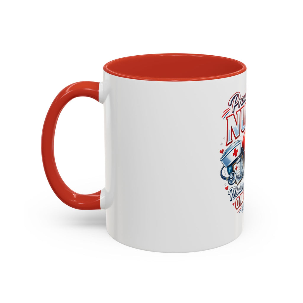 Proud to Be a Nurse Accent Coffee Mug — "Making a Difference One Patient at a Time" (11/15oz)