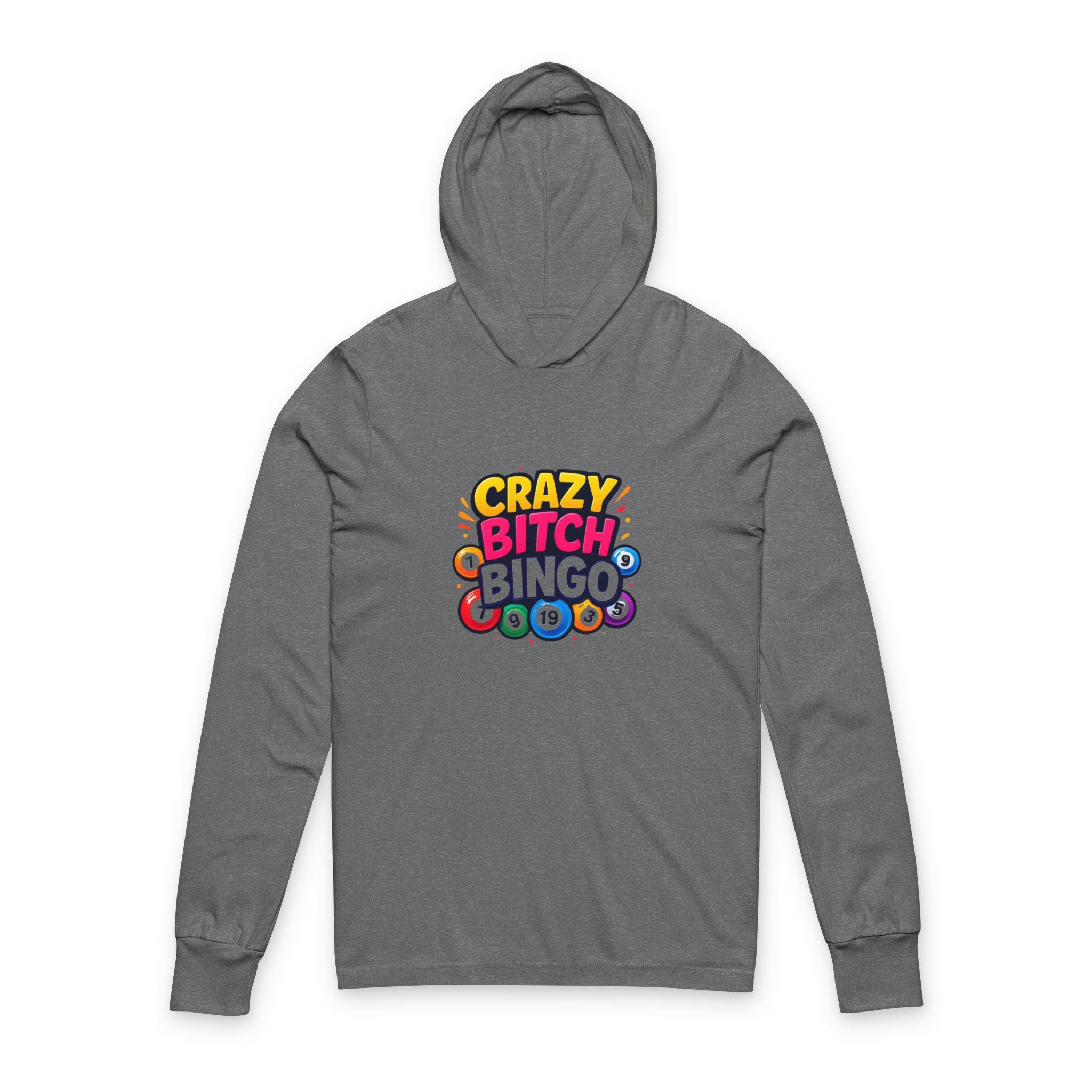 Crazy Bitch Bingo Hooded Long Sleeve Tee — Funny Bingo Shirt with Colorful Back Art