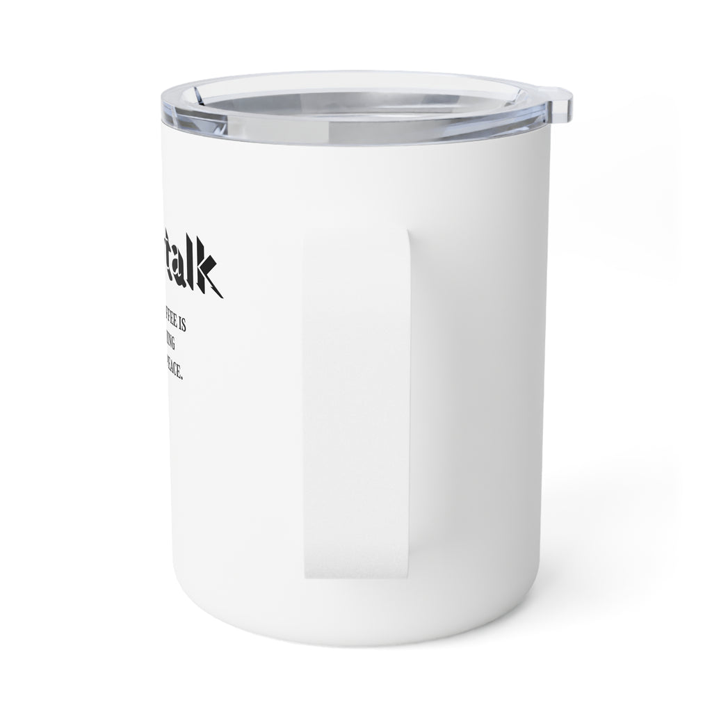 Coffee Talk 10oz Insulated Coffee Mug — Funny Coffee Saying