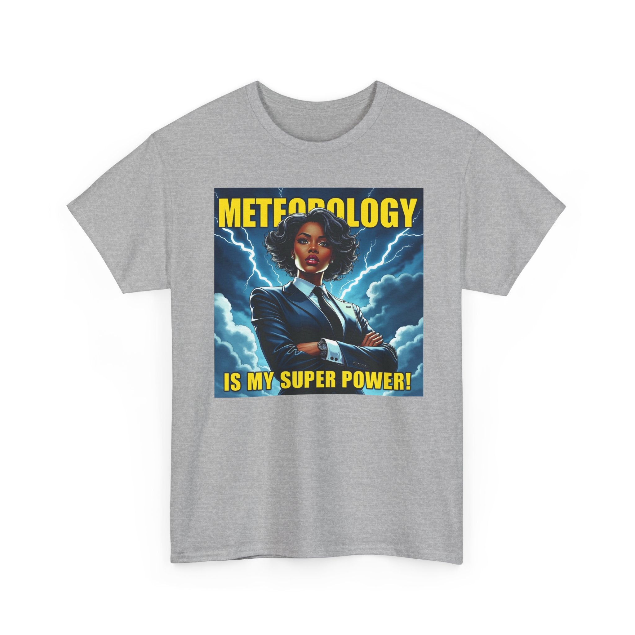 Meteorology Is My Superpower Tee,  Meteorologist Gift, Geeky Graphic T-Shirt, Weather Lover Apparel