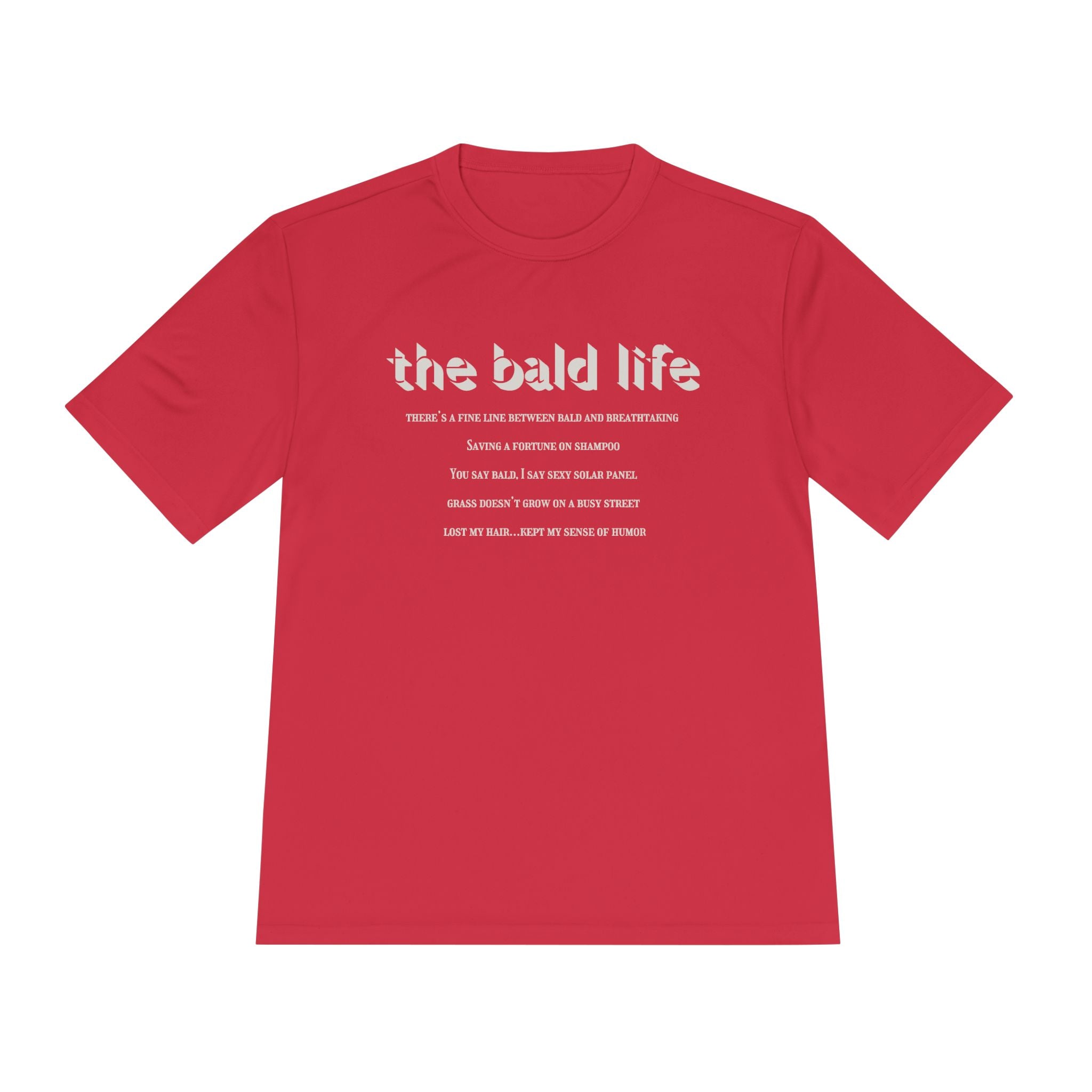 The Bald Life Moisture-Wicking Tee —
