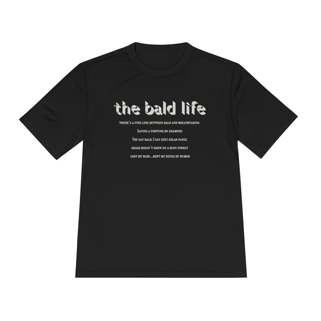 The Bald Life Moisture-Wicking Tee —