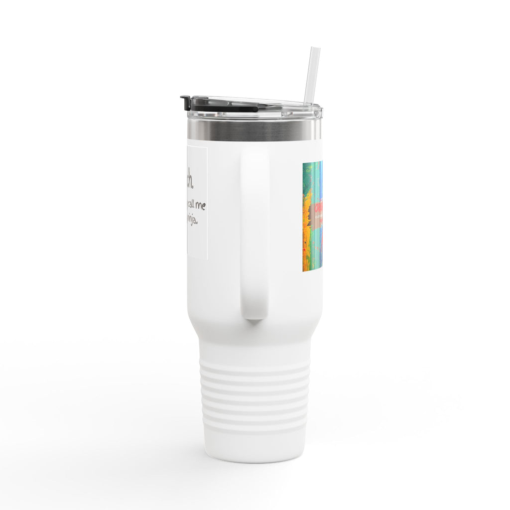 Travel Mug — "I teach. But you may call me a learning ninja." 40oz Insulated Teacher Tumbler